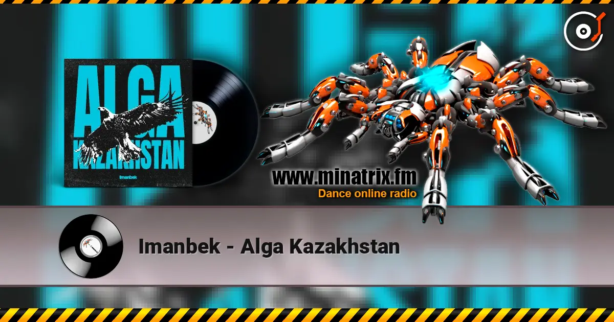 Imanbek - Alga Kazakhstan escuchar online en alta calidad | Minatrix.FM