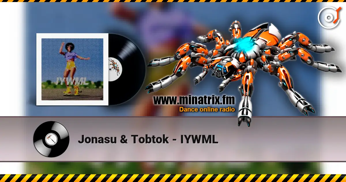 Jonasu & Tobtok - IYWML escuchar online en alta calidad | Minatrix.FM