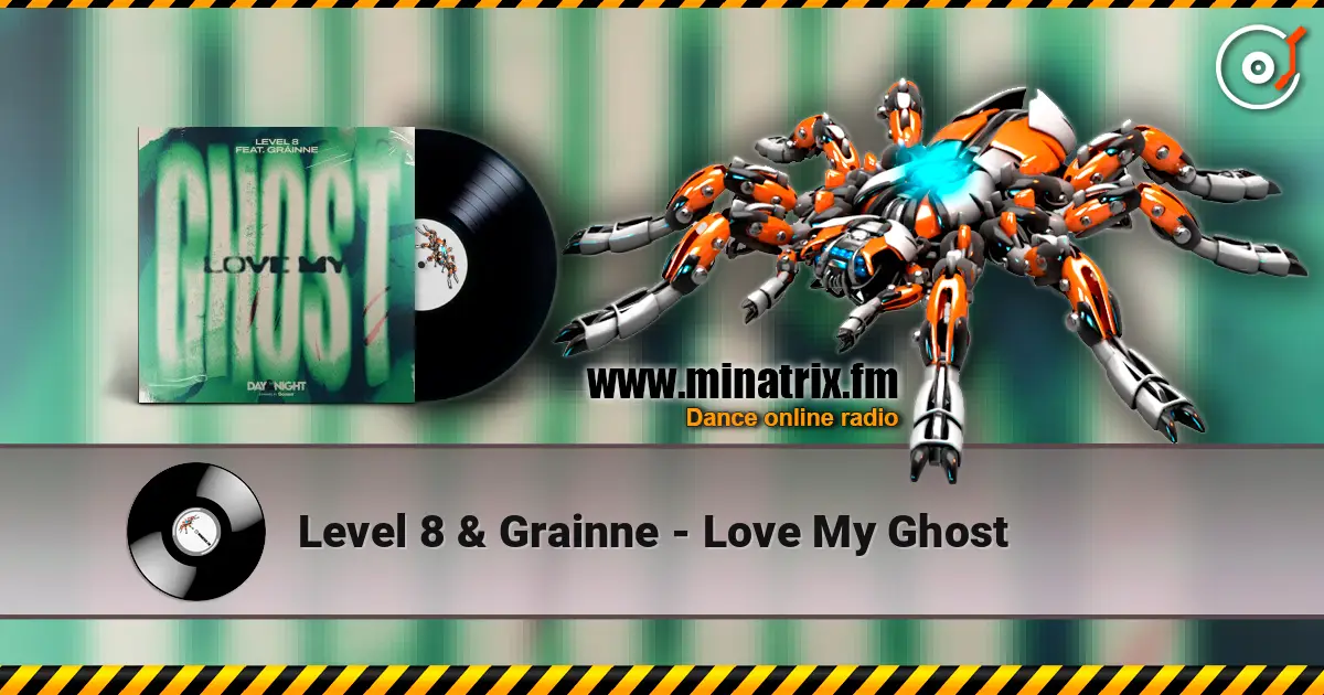 Level 8 & Grainne - Love My Ghost escuchar online en alta calidad | Minatrix.FM