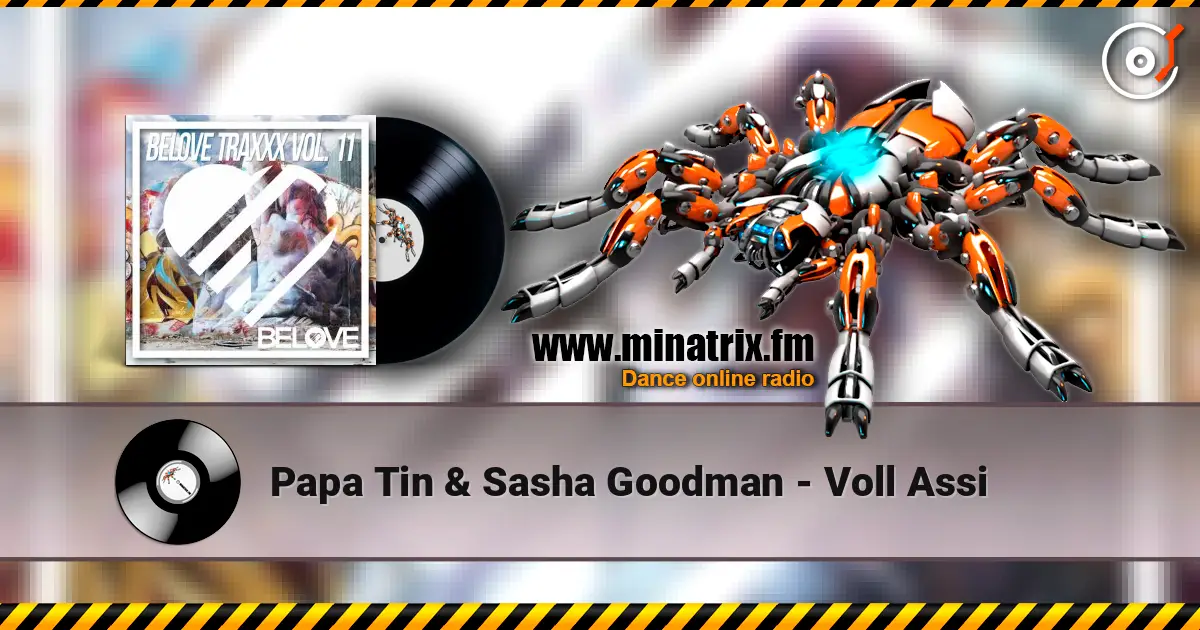 Papa Tin & Sasha Goodman - Voll Assi escuchar online en alta calidad | Minatrix.FM