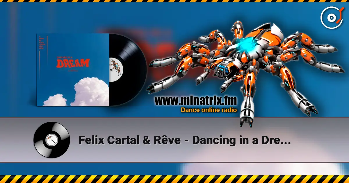 Felix Cartal & Rêve - Dancing in a Dream (Extended Mix) escuchar online en alta calidad | Minatrix.FM