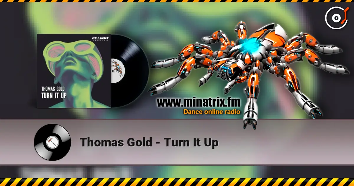 Thomas Gold - Turn It Up escuchar online en alta calidad | Minatrix.FM