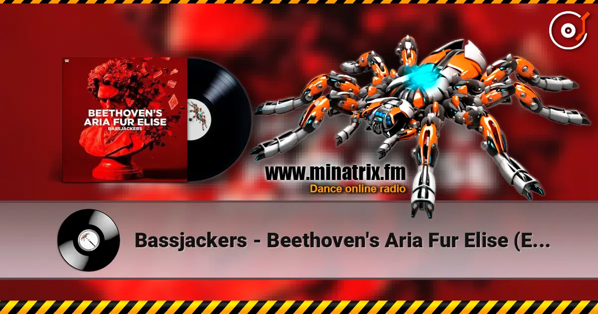 Bassjackers - Beethoven's Aria Fur Elise (Extended Mix) escuchar online en alta calidad | Minatrix.FM