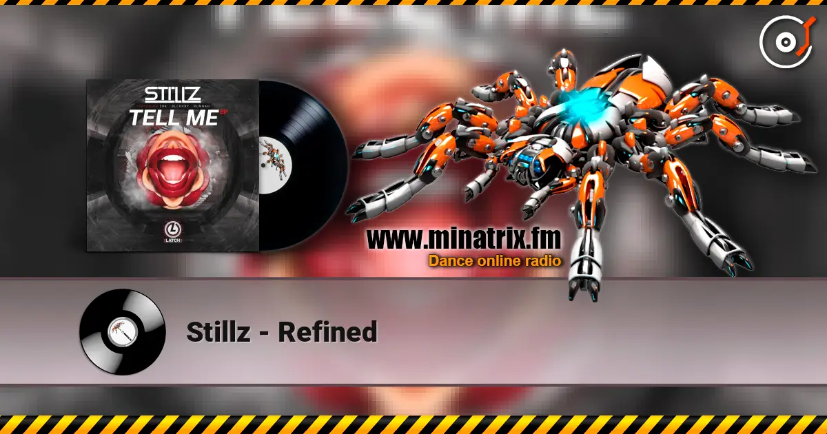 Stillz - Refined escuchar online en alta calidad | Minatrix.FM