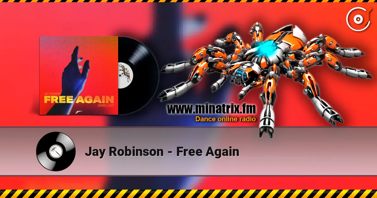Jay Robinson - Free Again escuchar online en alta calidad | Minatrix.FM