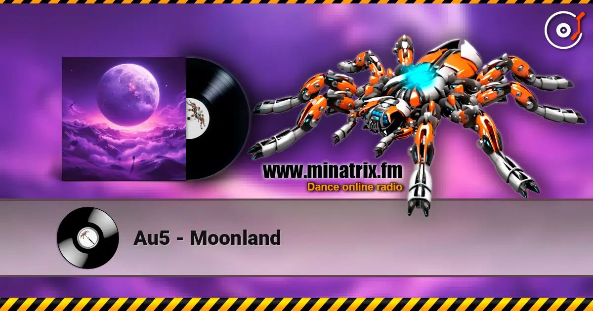Au5 - Moonland escuchar online en alta calidad | Minatrix.FM