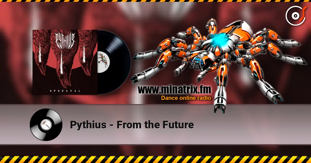 Pythius - From the Future escuchar online en alta calidad | Minatrix.FM