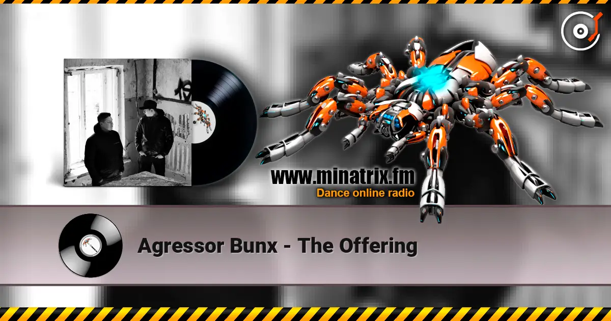 Agressor Bunx - The Offering escuchar online en alta calidad | Minatrix.FM