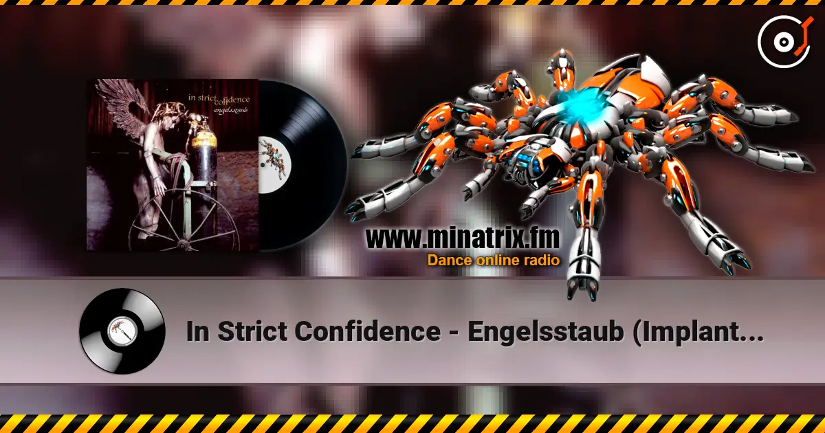 In Strict Confidence - Engelsstaub (Implant Mix) escuchar online en alta calidad | Minatrix.FM