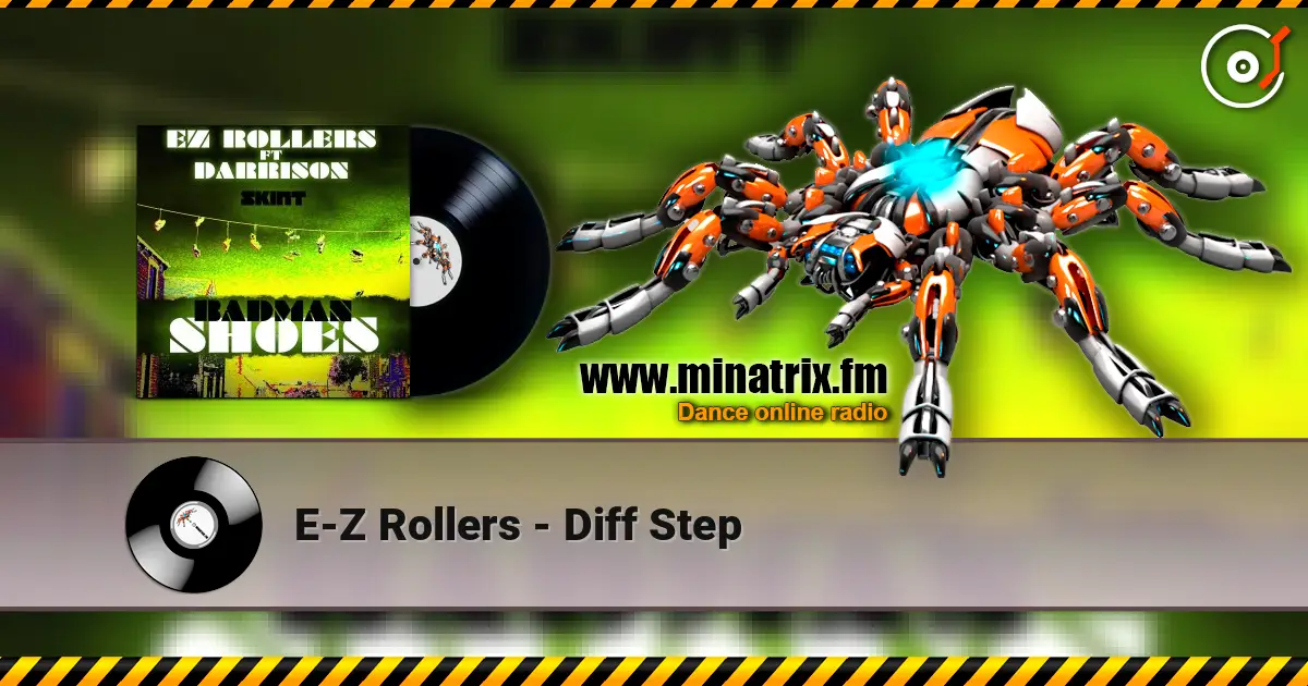 E-Z Rollers - Diff Step escuchar online en alta calidad | Minatrix.FM