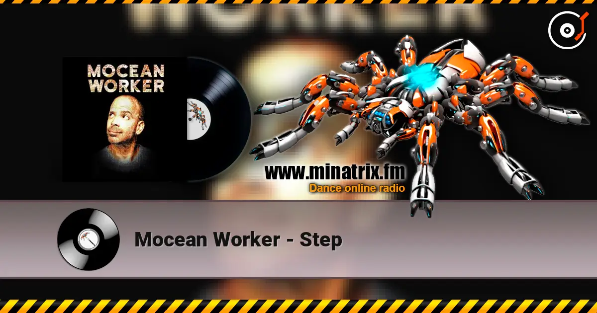 Mocean Worker - Step escuchar online en alta calidad | Minatrix.FM