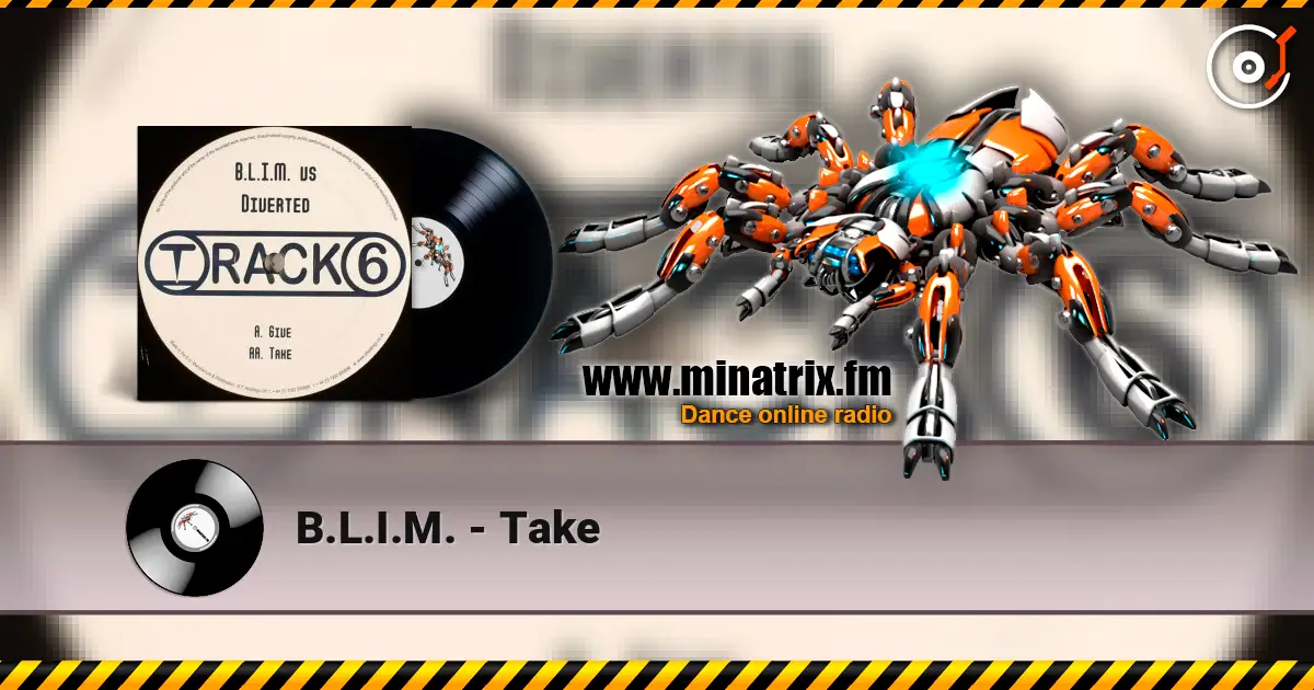 B.L.I.M. - Take escuchar online en alta calidad | Minatrix.FM