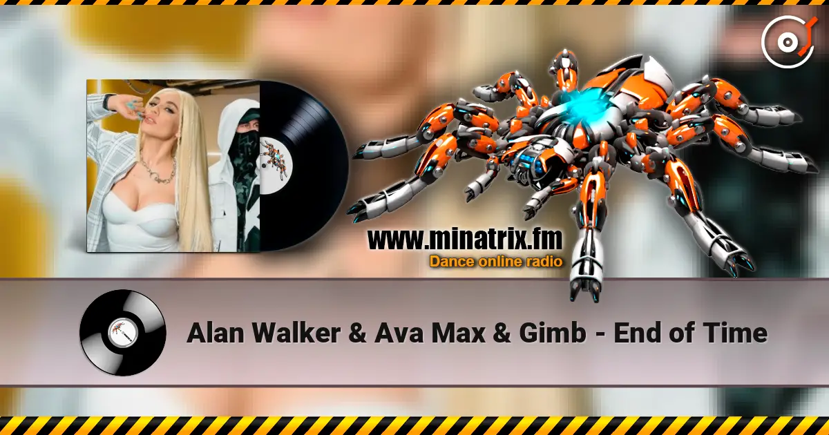 Alan Walker & Ava Max & Gimb - End of Time escuchar online en alta calidad | Minatrix.FM