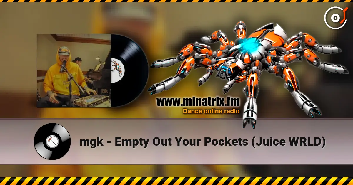 mgk - Empty Out Your Pockets (Juice WRLD) escuchar online en alta calidad | Minatrix.FM