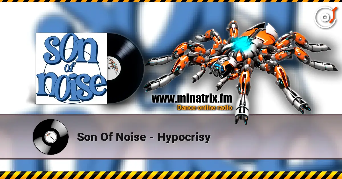 Son Of Noise - Hypocrisy escuchar online en alta calidad | Minatrix.FM