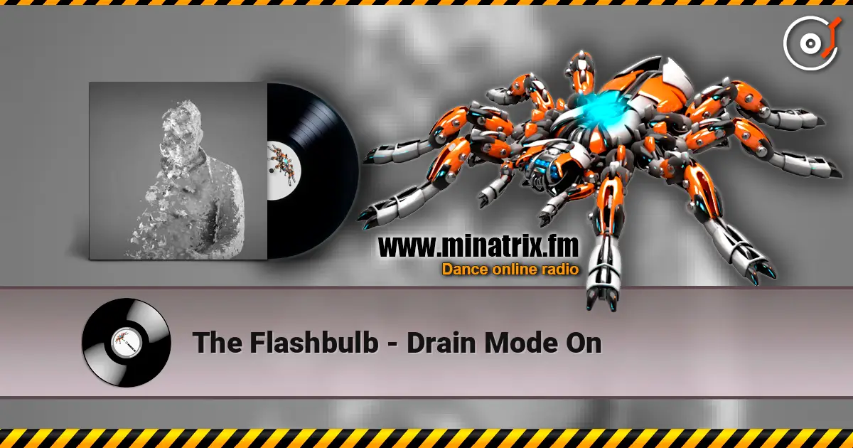 The Flashbulb - Drain Mode On escuchar online en alta calidad | Minatrix.FM