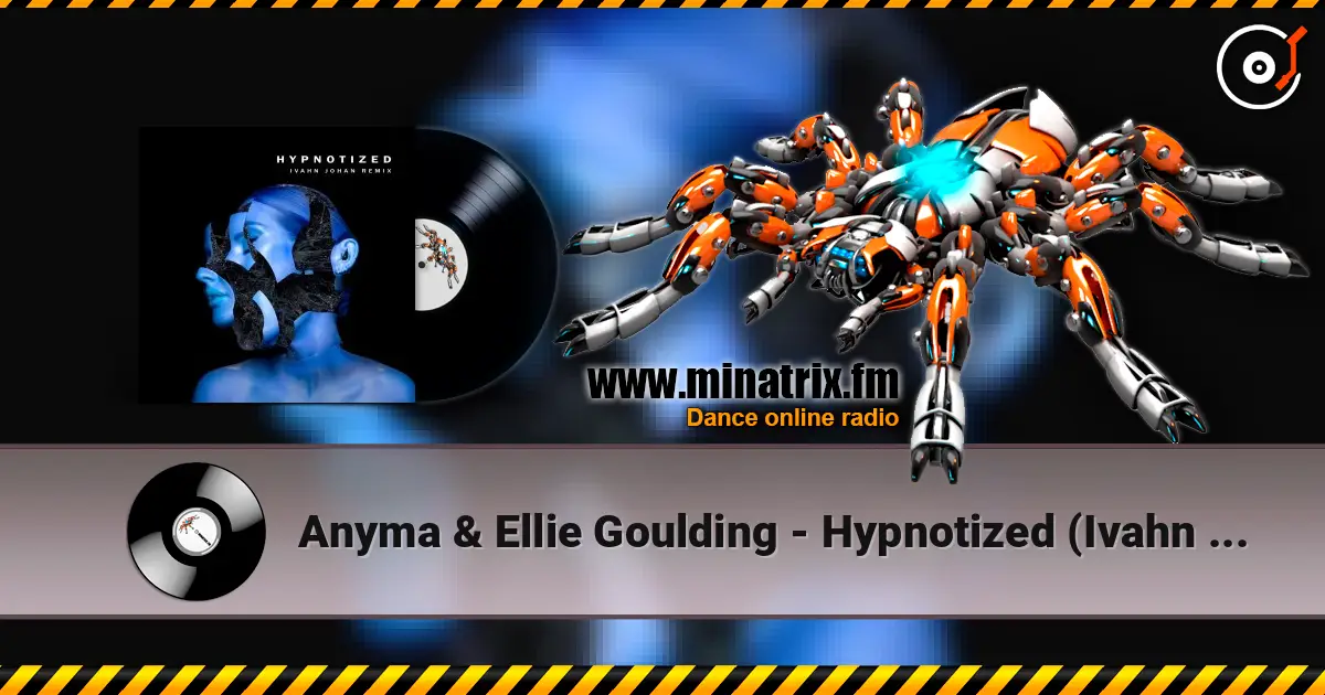 Anyma & Ellie Goulding - Hypnotized (Ivahn Johan Remix) escuchar online en alta calidad | Minatrix.FM