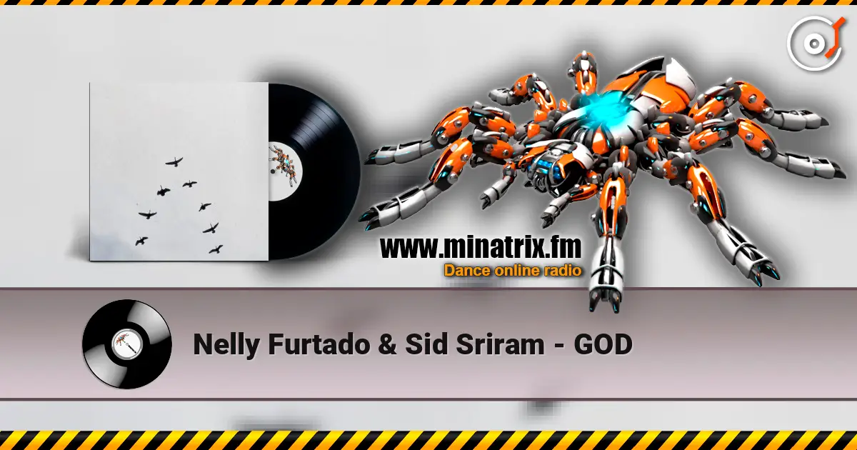 Nelly Furtado & Sid Sriram - GOD escuchar online en alta calidad | Minatrix.FM