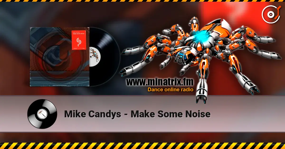 Mike Candys - Make Some Noise escuchar online en alta calidad | Minatrix.FM