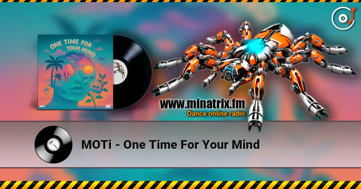 MOTi - One Time For Your Mind escuchar online en alta calidad | Minatrix.FM