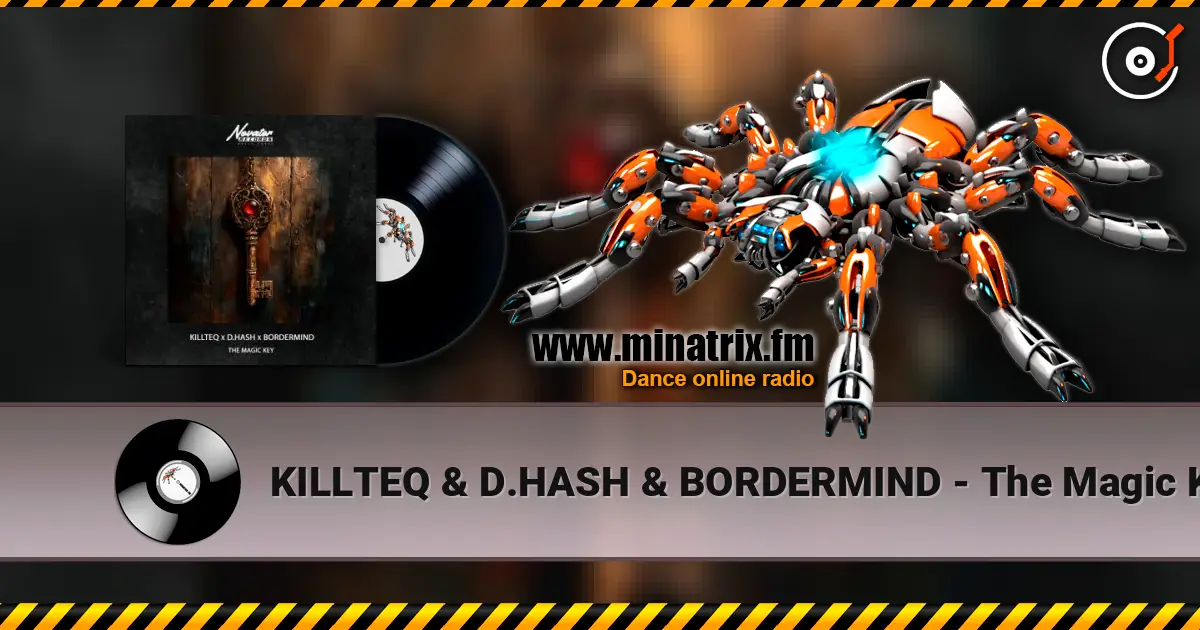 KILLTEQ & D.HASH & BORDERMIND - The Magic Key escuchar online en alta calidad | Minatrix.FM