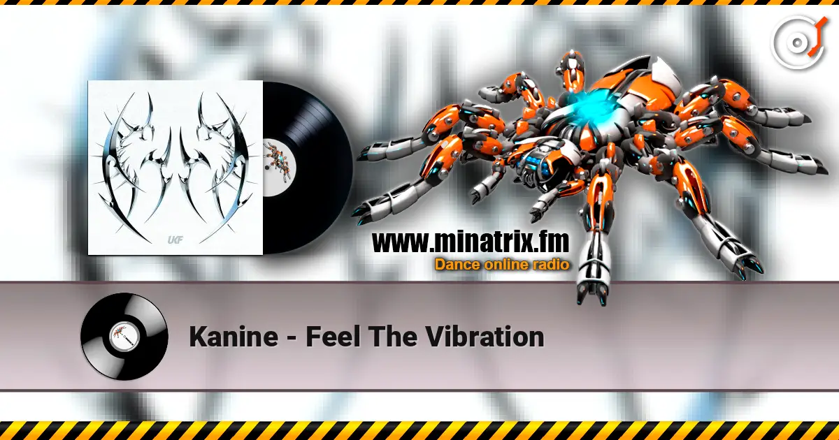 Kanine - Feel The Vibration escuchar online en alta calidad | Minatrix.FM