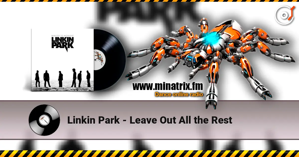 Linkin Park - Leave Out All the Rest escuchar online en alta calidad | Minatrix.FM