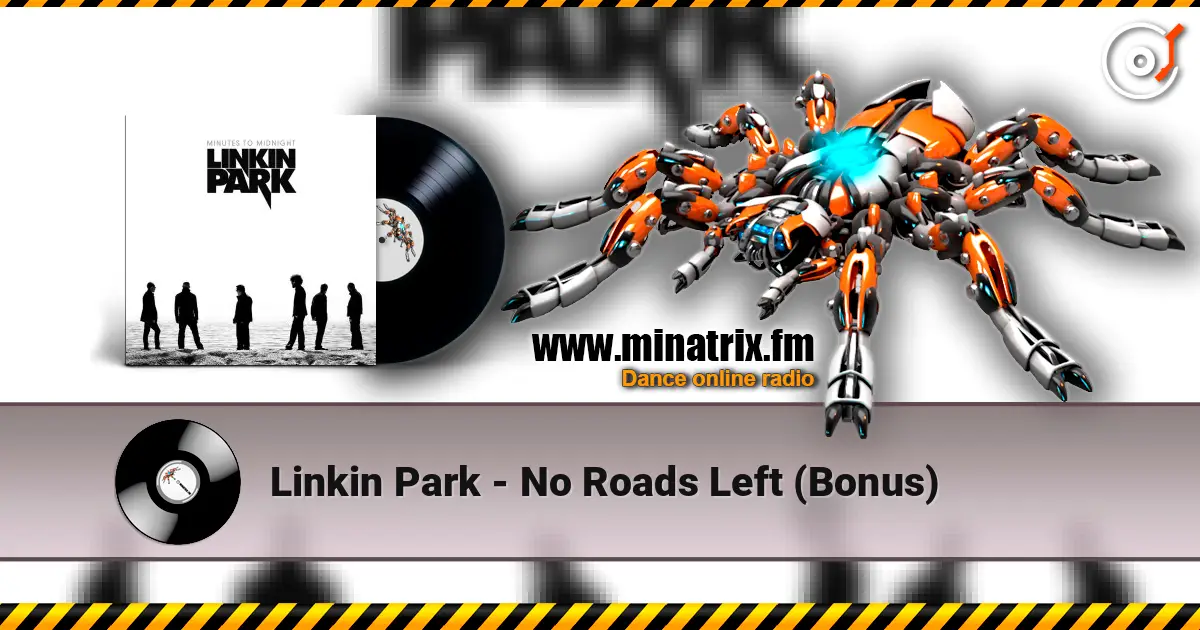 Linkin Park - No Roads Left (Bonus) escuchar online en alta calidad | Minatrix.FM