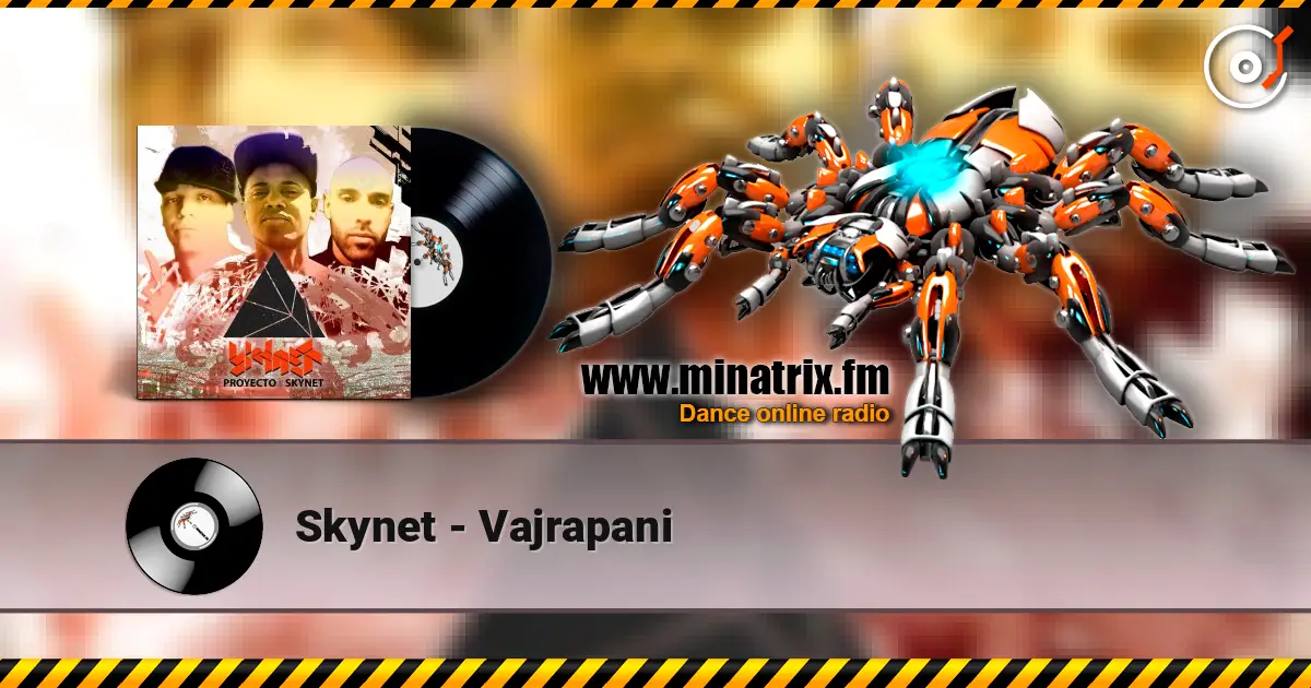 Skynet - Vajrapani escuchar online en alta calidad | Minatrix.FM