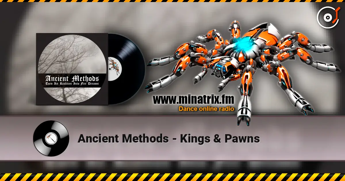 Ancient Methods - Kings & Pawns escuchar online en alta calidad | Minatrix.FM