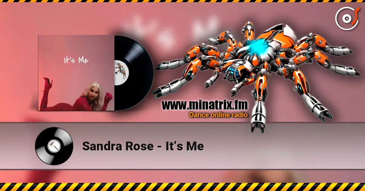 Sandra Rose - It’s Me escuchar online en alta calidad | Minatrix.FM