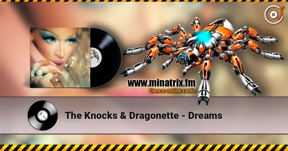 The Knocks & Dragonette - Dreams escuchar online en alta calidad | Minatrix.FM