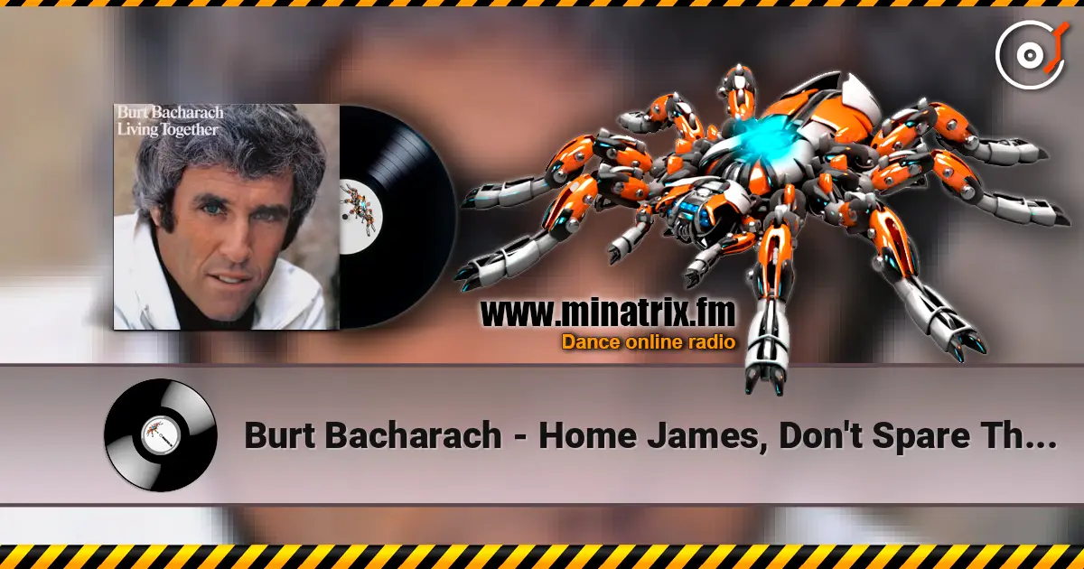 Burt Bacharach - Home James, Don't Spare The Horses escuchar online en alta calidad | Minatrix.FM