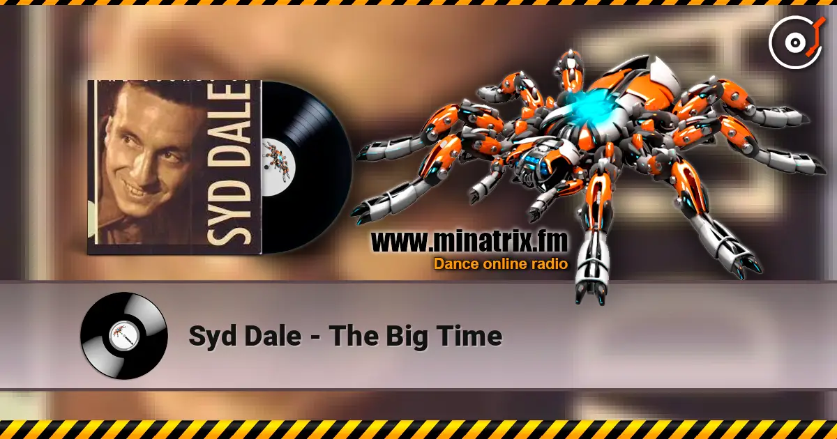Syd Dale - The Big Time escuchar online en alta calidad | Minatrix.FM