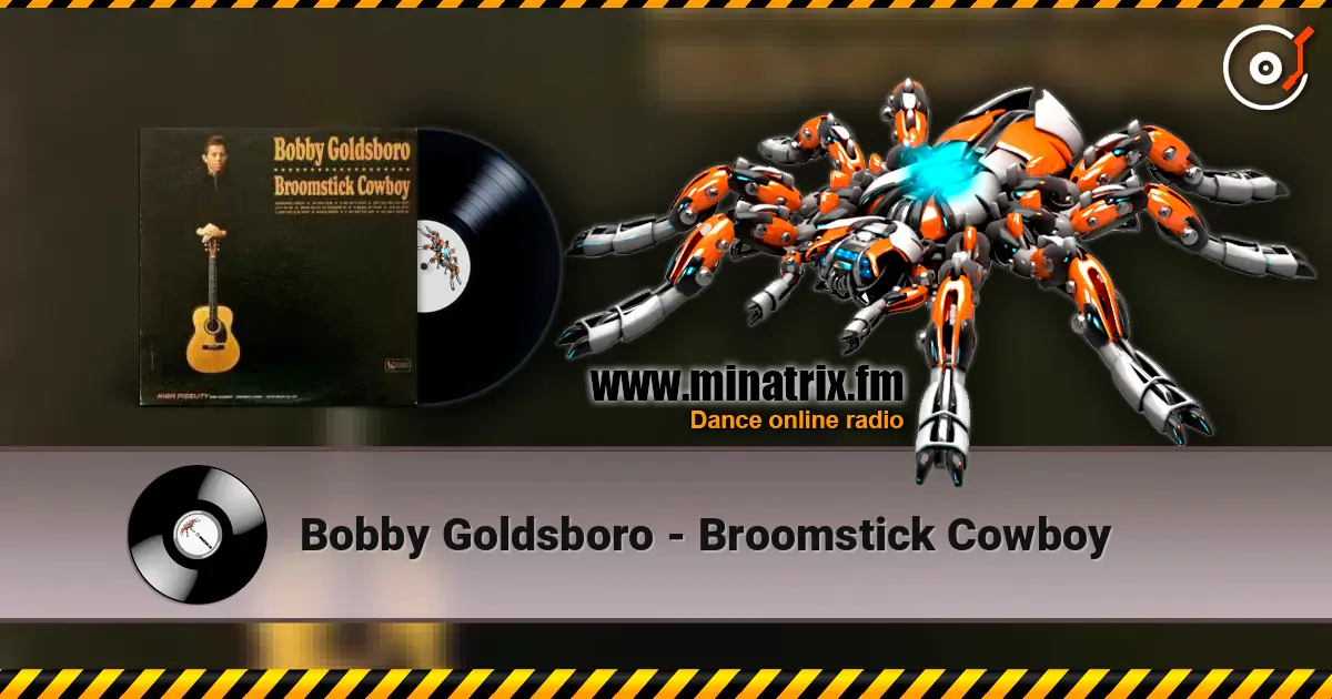 Bobby Goldsboro - Broomstick Cowboy escuchar online en alta calidad | Minatrix.FM
