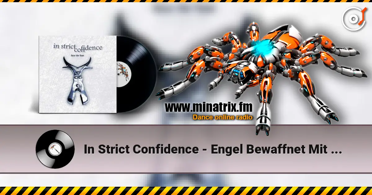 In Strict Confidence - Engel Bewaffnet Mit Feuer Und Schwert escuchar online en alta calidad | Minatrix.FM
