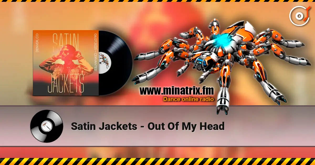 Satin Jackets - Out Of My Head escuchar online en alta calidad | Minatrix.FM