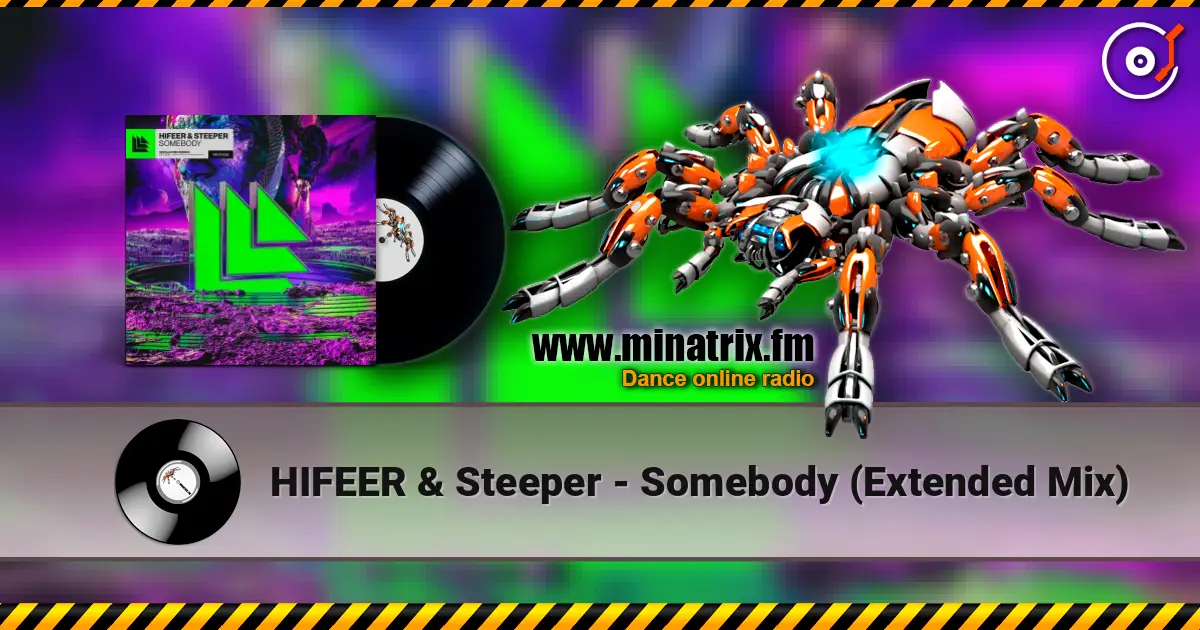 HIFEER & Steeper - Somebody (Extended Mix) escuchar online en alta calidad | Minatrix.FM