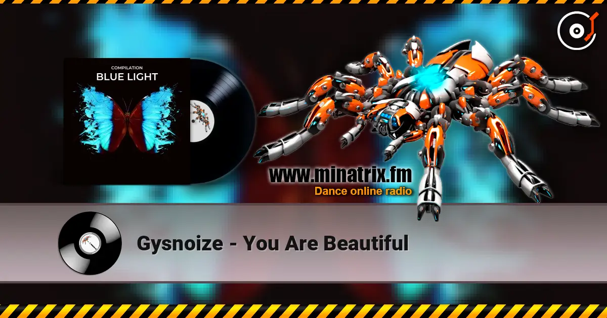 Gysnoize - You Are Beautiful escuchar online en alta calidad | Minatrix.FM