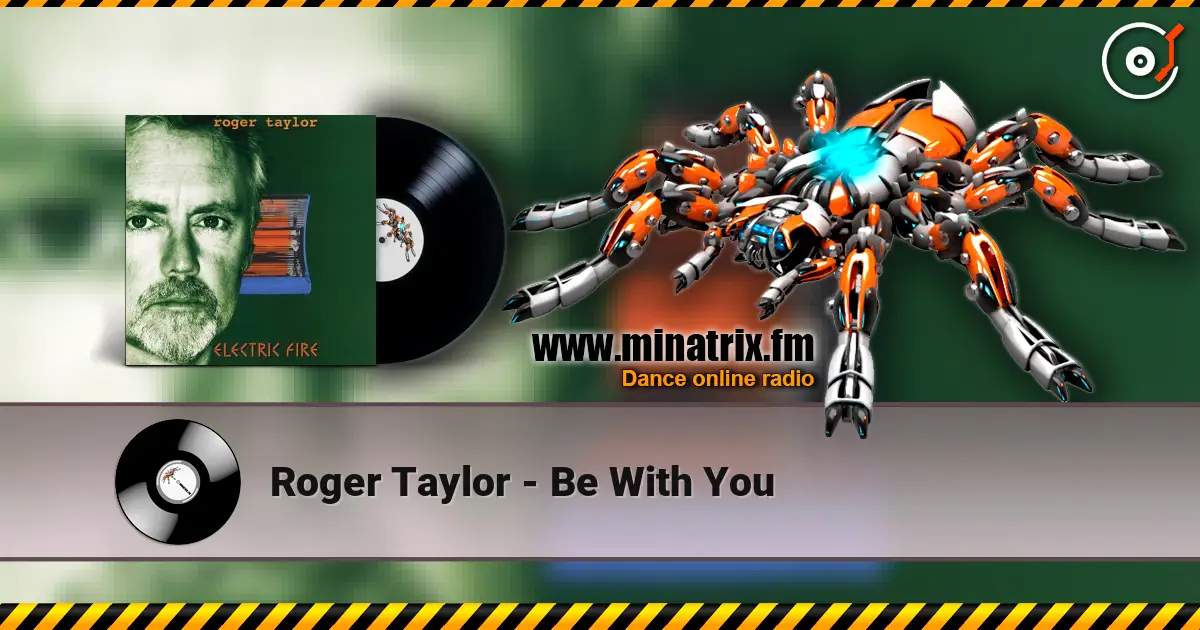 Roger Taylor - Be With You escuchar online en alta calidad | Minatrix.FM