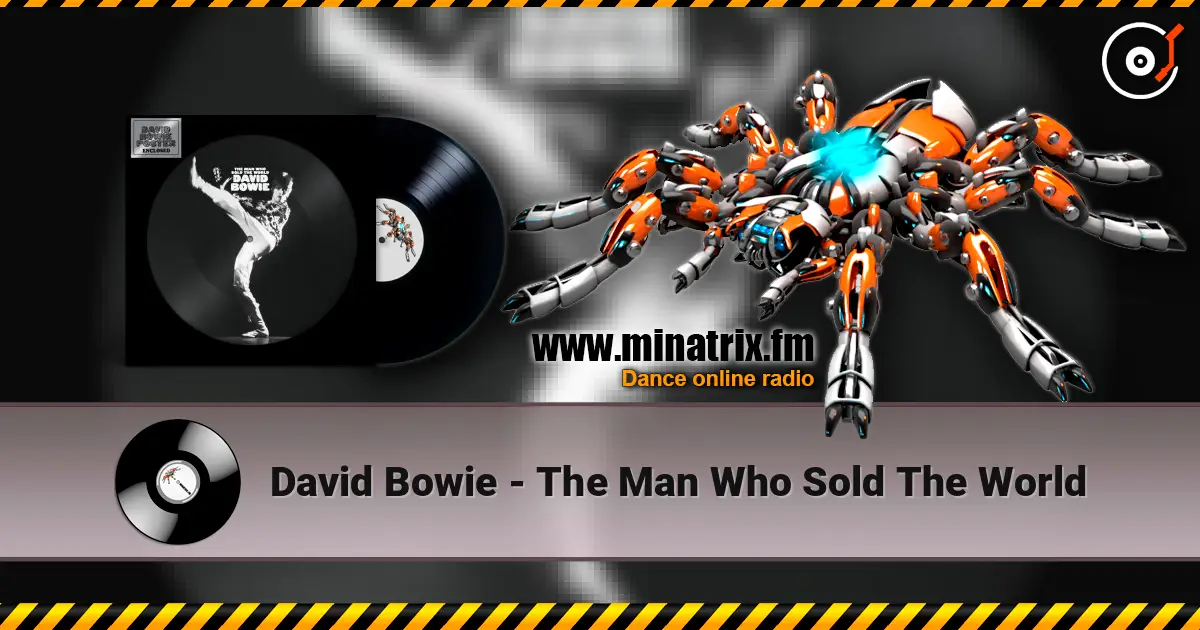 David Bowie - The Man Who Sold The World escuchar online en alta calidad | Minatrix.FM