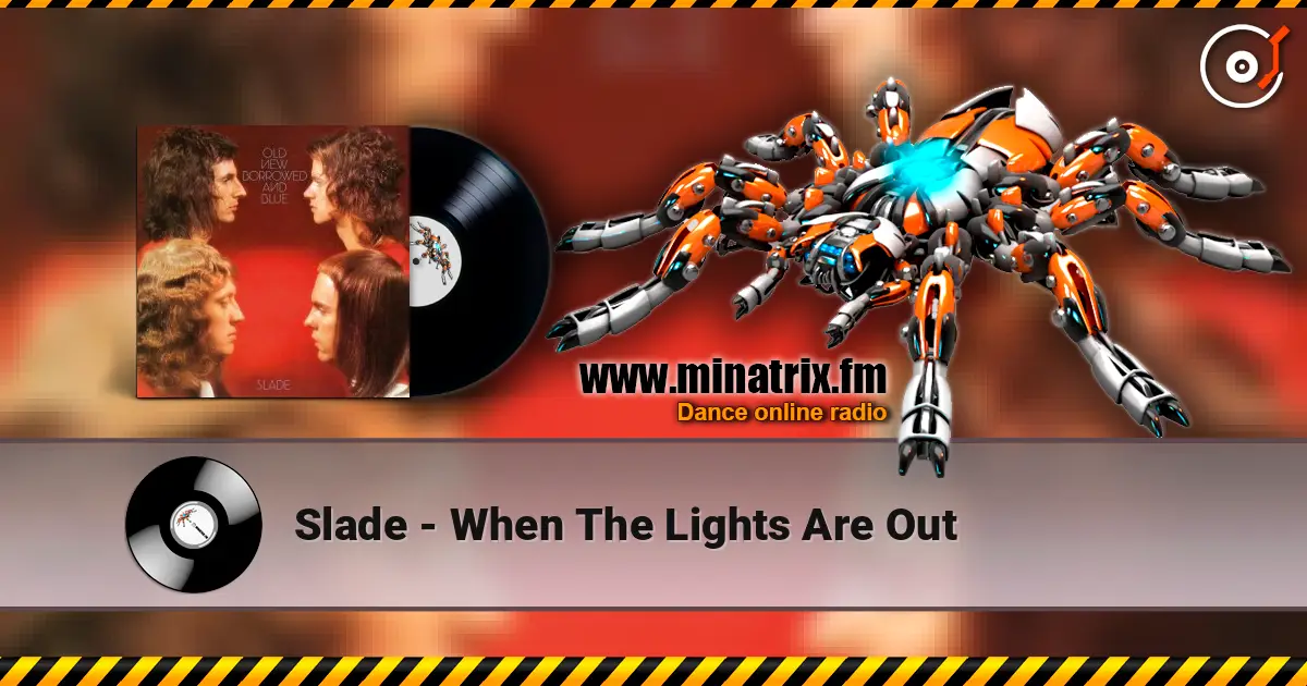 Slade - When The Lights Are Out escuchar online en alta calidad | Minatrix.FM