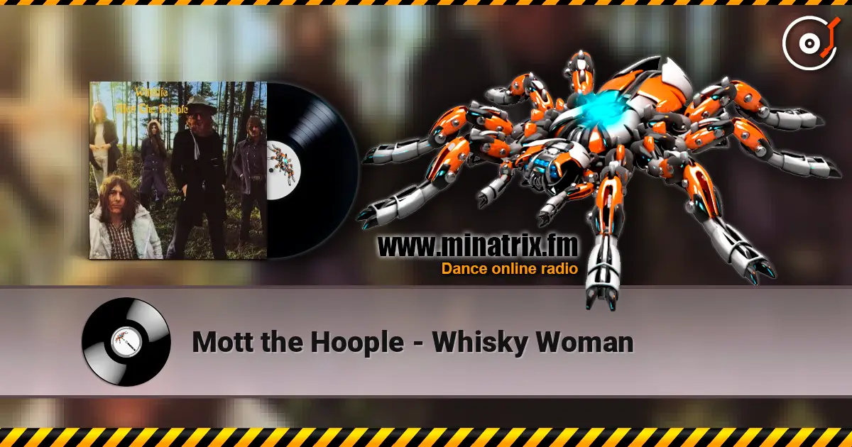 Mott the Hoople - Whisky Woman escuchar online en alta calidad | Minatrix.FM