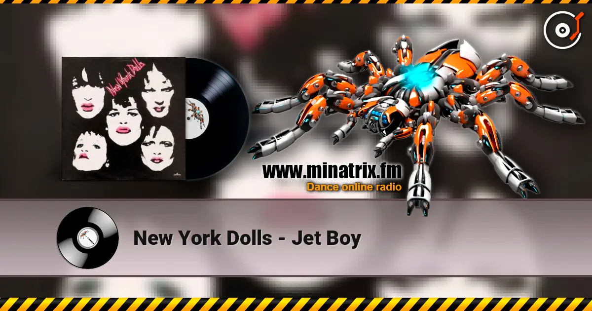 New York Dolls - Jet Boy escuchar online en alta calidad | Minatrix.FM