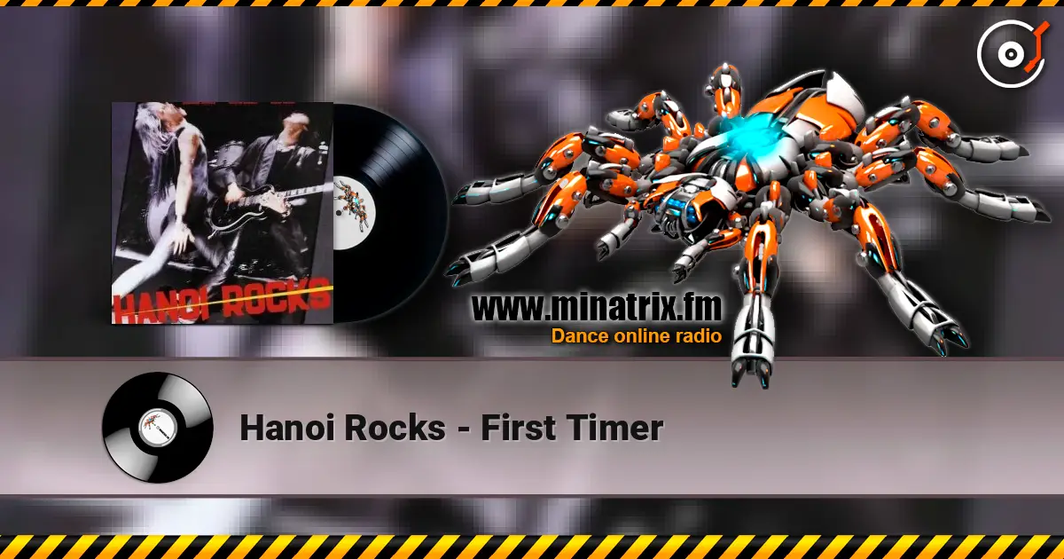 Hanoi Rocks - First Timer escuchar online en alta calidad | Minatrix.FM