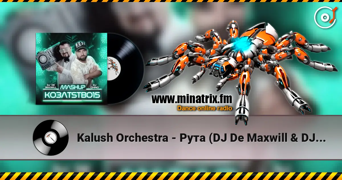 Kalush Orchestra - Рута (DJ De Maxwill & DJ Chino Afro Edit) escuchar online en alta calidad | Minatrix.FM