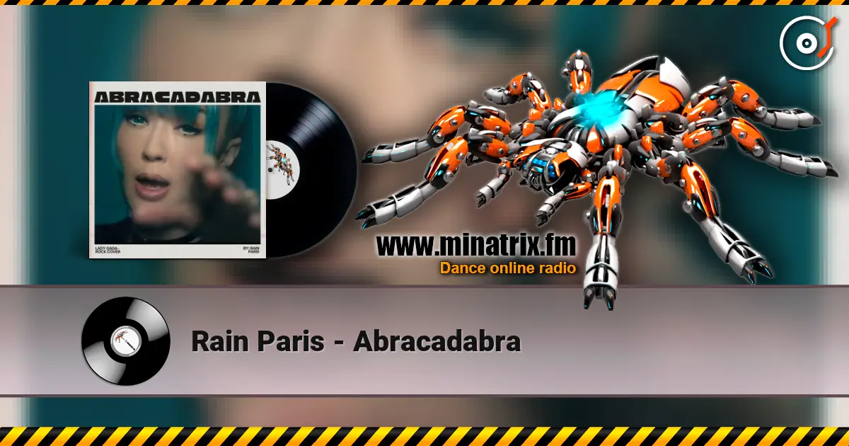 Rain Paris - Abracadabra escuchar online en alta calidad | Minatrix.FM