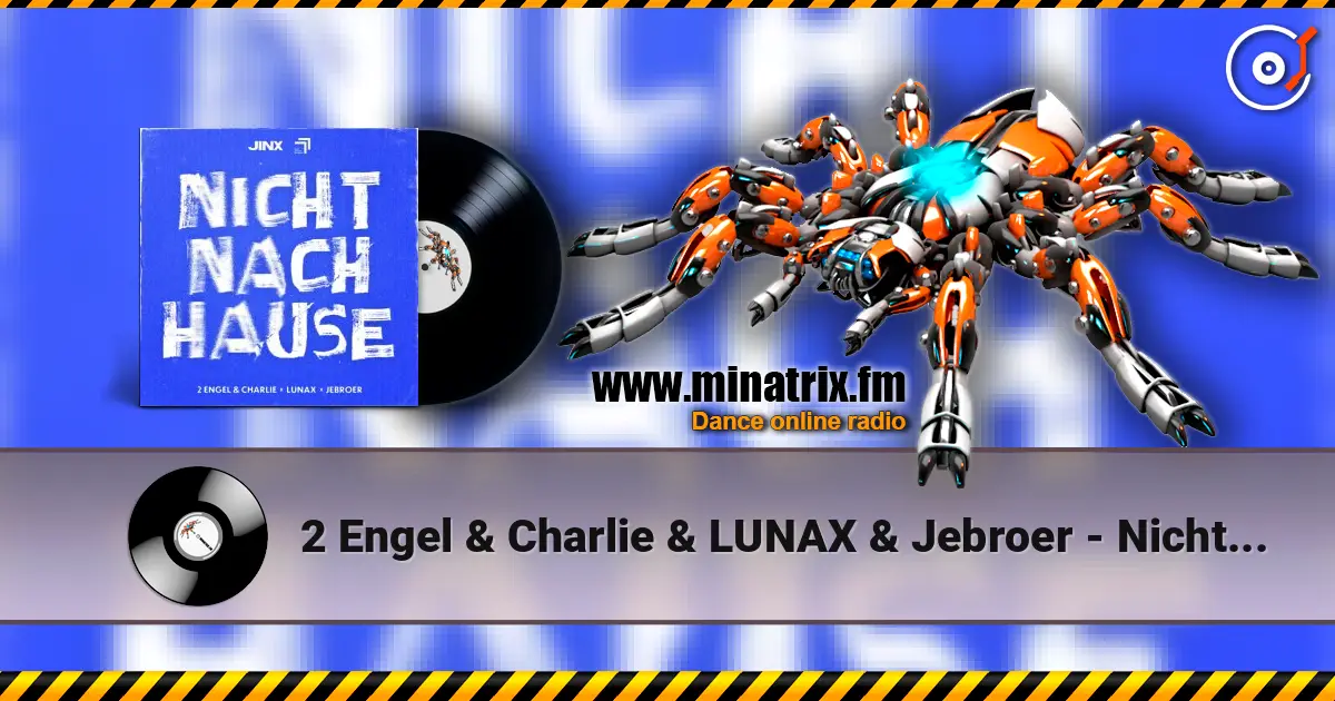 2 Engel & Charlie & LUNAX & Jebroer - Nicht Nach Hause escuchar online en alta calidad | Minatrix.FM
