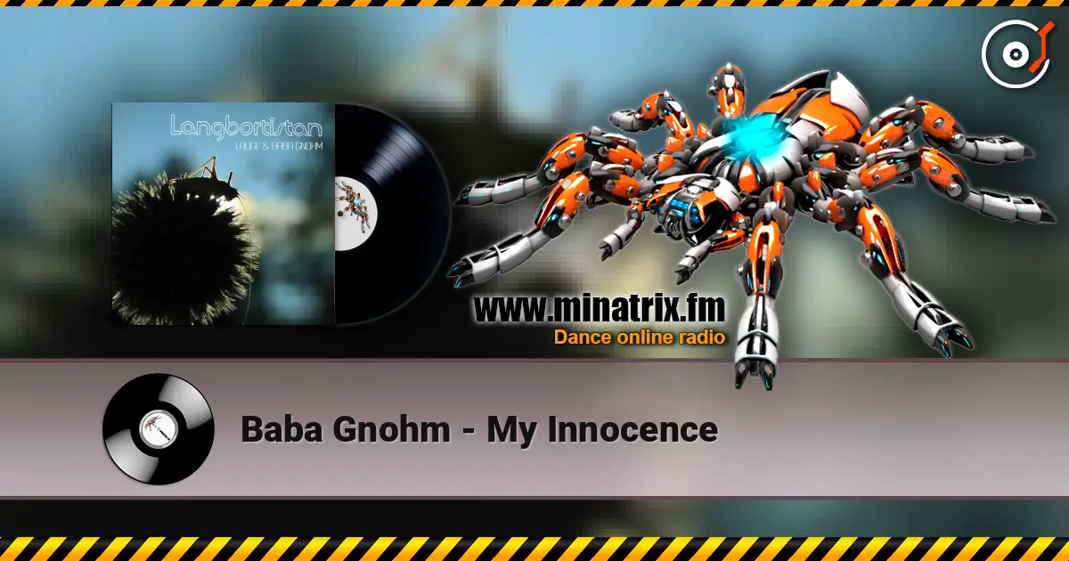 Baba Gnohm - My Innocence escuchar online en alta calidad | Minatrix.FM