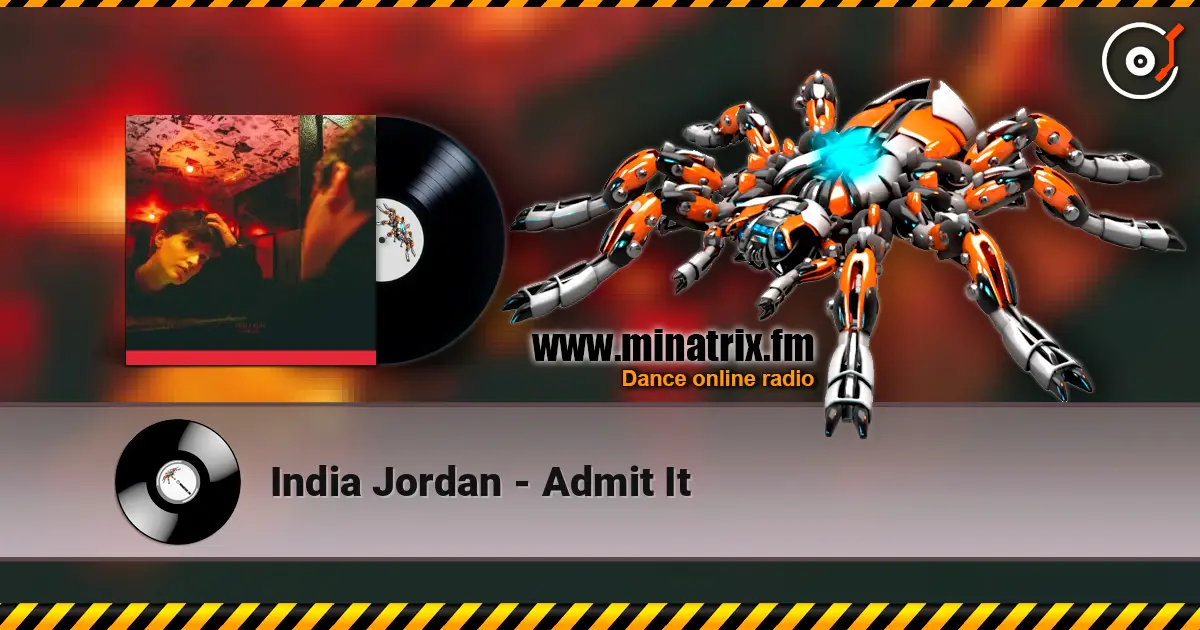 India Jordan - Admit It escuchar online en alta calidad | Minatrix.FM
